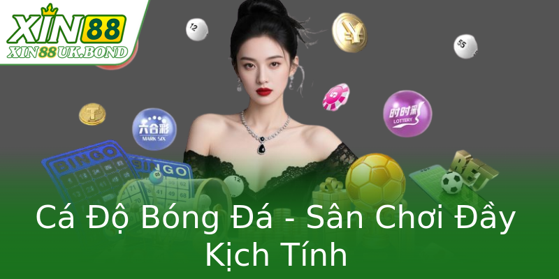 Cá Độ Bóng Đá - Sân Chơi Đầy Kịch Tính Cá Độ Bóng Đá - Sân Chơi Đầy Kịch Tính