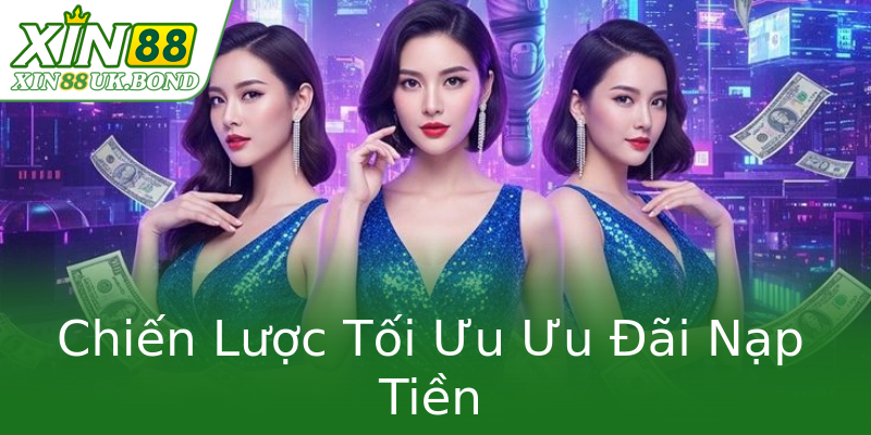 Chiến Lược Tối Ưu Ưu Đãi Nạp Tiền Chiến Lược Tối Ưu Ưu Đãi Nạp Tiền
