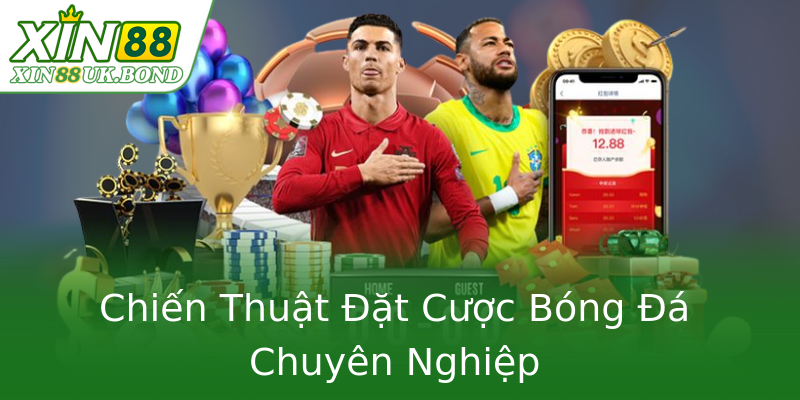 Chiến Thuật Đặt Cược Bóng Đá Chuyên Nghiệp Chiến Thuật Đặt Cược Bóng Đá Chuyên Nghiệp
