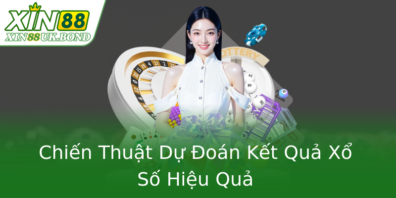 Chiến Thuật Dự Đoán Kết Quả Xổ Số Hiệu Quả Chiến Thuật Dự Đoán Kết Quả Xổ Số Hiệu Quả