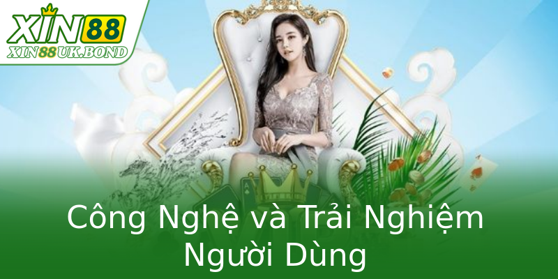 Công Nghệ và Trải Nghiệm Người Dùng Công Nghệ và Trải Nghiệm Người Dùng