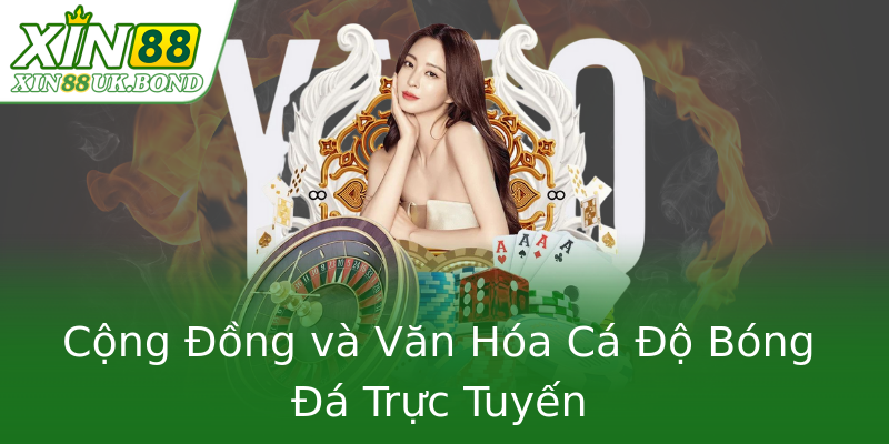 Cộng Đồng và Văn Hóa Cá Độ Bóng Đá Trực Tuyến Cộng Đồng và Văn Hóa Cá Độ Bóng Đá Trực Tuyến