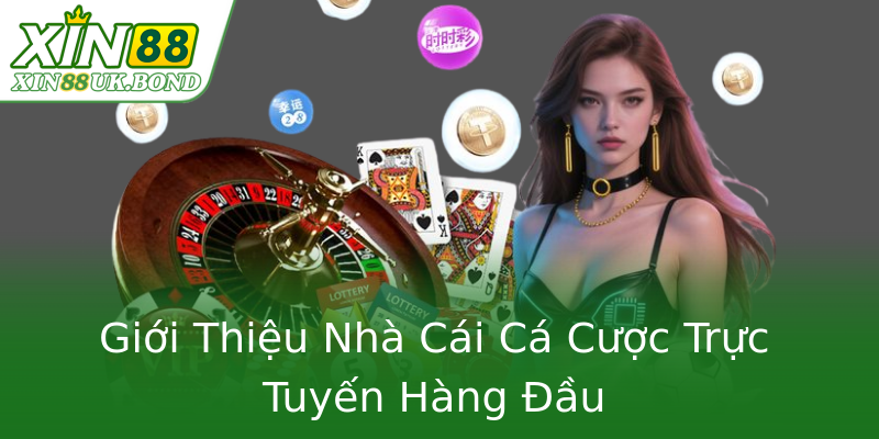 Giới Thiệu Nhà Cái Cá Cược Trực Tuyến Hàng Đầu Giới Thiệu Nhà Cái Cá Cược Trực Tuyến Hàng Đầu