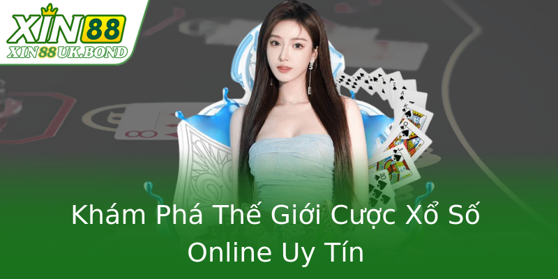 Khám Phá Thế Giới Cược Xổ Số Online Uy Tín Khám Phá Thế Giới Cược Xổ Số Online Uy Tín