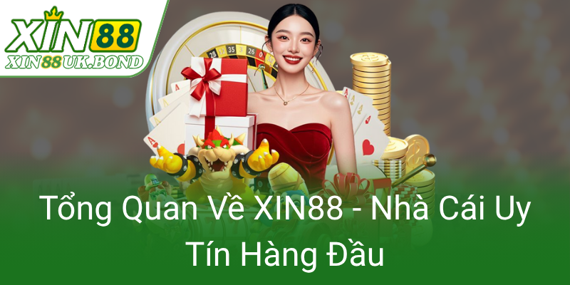 Tong Quan Ve Xin88 Nha Cai Uy Tin Hang Dau0