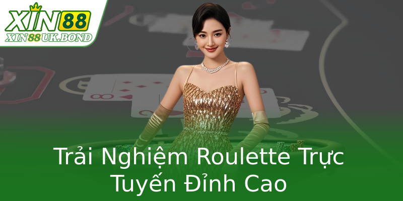Trải Nghiệm Roulette Trực Tuyến Đỉnh Cao Trải Nghiệm Roulette Trực Tuyến Đỉnh Cao