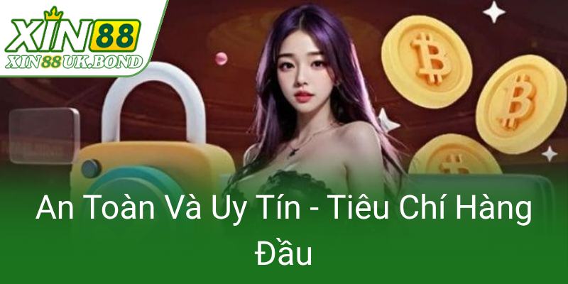 An Toan Va Uy Tin Tieu Chi Hang Dau0