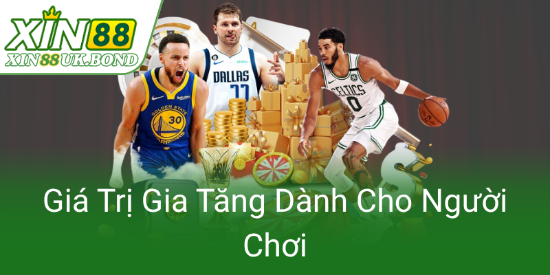 Gia Tri Gia Tang Danh Cho Nguoi Choi0